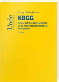Abbildung von: KBGG | Kinderbetreuungsgeldgesetz und Familienzeitbonusgesetz - Linde