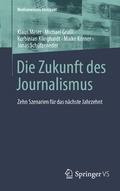 Cover: Die Zukunft des Journalismus - Springer VS