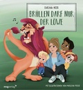 Cover: Krach im Kindergarten: Br&uuml;llen darf nur der L&ouml;we - mvg