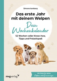 Abbildung von: Das erste Jahr mit deinem Welpen - dein Wochenkalender - mvg
