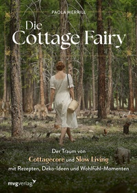 Abbildung von: Die Cottage Fairy - mvg