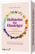 Cover: Heilsteine f&uuml;r Einsteiger - Energie, Ausgeglichenheit und Schutz - mvg