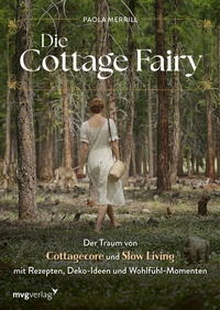 Abbildung von: Die Cottage Fairy - mvg