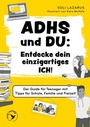 Cover: ADHS und du: Entdecke dein einzigartiges Ich! - mvg