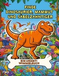 Cover: Finde Dinosaurier, Mammut und S&auml;belzahntiger - Riva