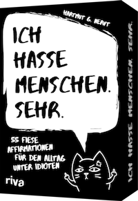 Abbildung von: Ich hasse Menschen. Sehr. - 55 fiese Affirmationen für den Alltag unter Idioten - Riva