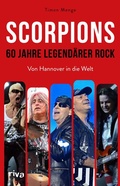 Cover: Scorpions - 60 Jahre legend&auml;rer Rock - Riva