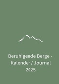 Cover: Beruhigende Berge - Kalender / Journal 2025 - epubli