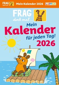 Abbildung von: Frag doch mal ... die Maus: Tageskalender 2026 - Mein Kalender für jeden Tag! - Lappan