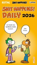 Cover: Shit happens Daily! - Tagesabrei&szlig;kalender 2026 - Lappan