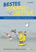 Cover: Bestes Strandwetter - Norddeutsche K&uuml;ste f&uuml;r Anf&auml;nger und Fortgeschwommene - Lappan