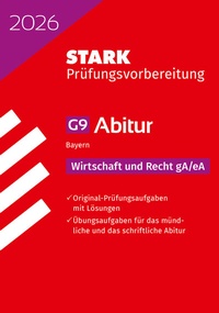 Abbildung von: STARK Wirtschaft/Recht gA/eA - Abitur 2026 Bayern - Prüfungsvorbereitung - Stark Verlag
