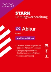 Abbildung von: STARK Mathematik eA - Abitur 2026 Bayern - Prüfungsvorbereitung - Stark Verlag