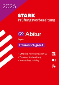 Abbildung von: STARK Französisch gA/eA - Abitur 2026 Bayern - Prüfungsvorbereitung - Stark Verlag