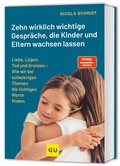Cover: Zehn wirklich wichtige Gespr&auml;che, die Kinder und Eltern wachsen lassen - Gr&auml;fe und Unzer