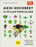 Cover: Mein Hochbeet - 33 Pflanzvorschl&auml;ge - Gr&auml;fe und Unzer
