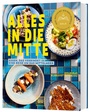 Cover: Alles in die Mitte! - Gräfe und Unzer
