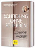 Cover: Scheidung ohne Scherben - Gr&auml;fe und Unzer
