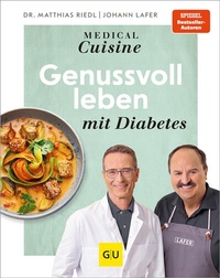 Abbildung von: Medical Cuisine - Genussvoll leben mit Diabetes - Gräfe und Unzer