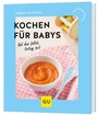 Cover: Kochen für Babys - Gräfe und Unzer