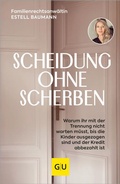 Cover: Scheidung ohne Scherben - Gr&auml;fe und Unzer