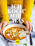Cover: Ich koch' mir was - Gr&auml;fe und Unzer