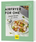 Cover: Airfryer for One - Gr&auml;fe und Unzer