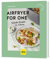 Abbildung von: Airfryer for One - Gräfe und Unzer