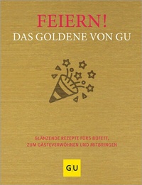 Abbildung von: Feiern! Das Goldene von GU - Gräfe und Unzer