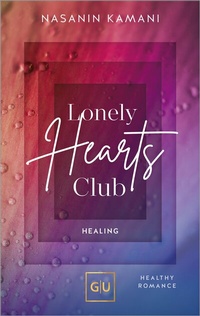 Abbildung von: Lonely Hearts Club. Healing - Gräfe und Unzer