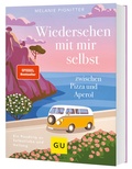 Cover: Wiedersehen mit mir selbst zwischen Pizza und Aperol - Gr&auml;fe und Unzer