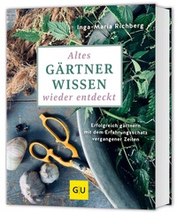 Abbildung von: Altes Gärtnerwissen wieder entdeckt - Gräfe und Unzer