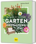 Cover: Das gro&szlig;e GU Handbuch Gartengestaltung - Gr&auml;fe und Unzer