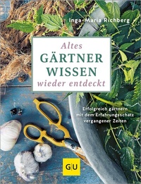 Abbildung von: Altes Gärtnerwissen wieder entdeckt - Gräfe und Unzer