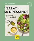 Cover: 1 Salat - 50 Dressings - Gr&auml;fe und Unzer