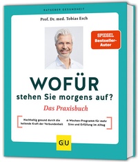 Abbildung von: Wofür stehen Sie morgens auf? Das Praxisbuch - Gräfe und Unzer