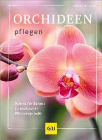 Abbildung von: Orchideen pflegen - Gräfe und Unzer