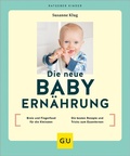 Abbildung von: Die neue Babyernährung - Gräfe und Unzer