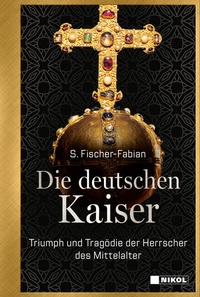 Abbildung von: Die deutschen Kaiser - Nikol