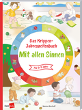 Cover: Das Krippen-Jahreszeitenbuch: Mit allen Sinnen - Klett Kita