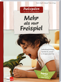 Cover: Mehr als nur Freispiel - Klett Kita