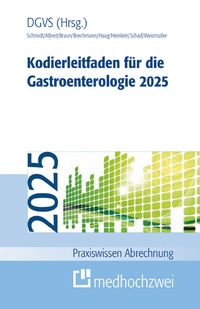 Abbildung von: Kodierleitfaden für die Gastroenterologie 2025 - medhochzwei Verlag
