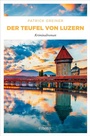 Cover: Der Teufel von Luzern - Emons Verlag