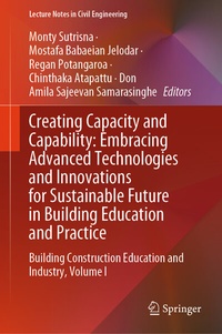 Enlarge image Cover: Creating Capacity and Capability: Embracing Advanced Technologies and Innovations for Sustainable Future in Building Education and Practice - Springer
