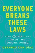 Cover: Everyone Breaks These Laws - Yale University Press