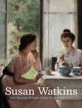 Cover: Susan Watkins and Women Artists of the Progressive Era - Yale University Press