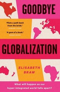 Abbildung von: Goodbye Globalization - Yale University Press