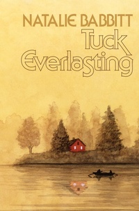 Abbildung von: Tuck Everlasting, 50th Anniversary Edition - Farrar, Straus and Giroux (BYR)