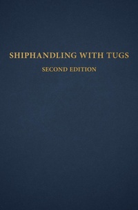 Abbildung von: Shiphandling with Tugs - Cornell Maritime Press