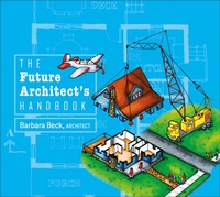 Enlarge image Cover: The Future Architect's Handbook - Schiffer Kids
